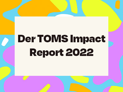 The 2022 TOMS Impact Report